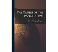The Causes of the Panic of 1893