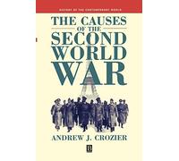 The Causes of the Second World War (History of the Contemporary World)
