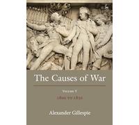 The Causes of War: Volume V: 1800-1850