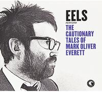 The Cautionary Tales of Mark Oliver Everett by Eels (2014-05-04)