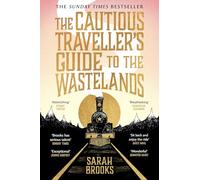 The Cautious Traveller's Guide to The Wastelands : THE INSTANT SUNDAY TIMES BESTSELLER