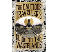 The Cautious Traveller's Guide to The Wastelands