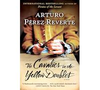 The Cavalier in the Yellow Doublet: A Novel: 4 (Captain Alatriste)