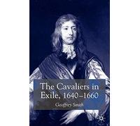 The Cavaliers in Exile 1640-1660