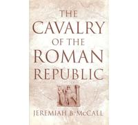 The Cavalry of the Roman Republic