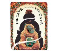 The Cave Downwind of the Café: The new brilliantly illustrated book from Mikey Please, author of Cafe at the Edge of the Woods!