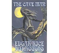 The Cave Man by Edgar Rice Burroughs, Fiction, Fantasy, Action & Adventure