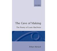 Marsack - Cave of Making The Poetry of Louis MacNeice - New paperback - N555z