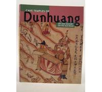 The Cave Temples of Dunhuang: Art and History on the Silk Road