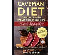 The Caveman Diet: ESSENTIAL GUIDE TO PALEO DIET FOR BEGINNERS