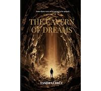 The Cavern of Dreams: Some doors were never meant to be opened…