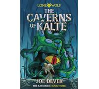The Caverns of Kalte: Lone Wolf Junior Edition 3