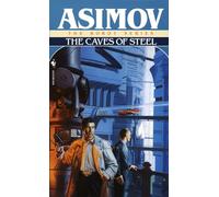 The Caves of Steel (R. Daneel Olivaw, Book 1) by Isaac Asimov (1991-12-01)