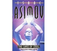 The Caves of Steel (Robot Series)