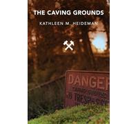 The Caving Grounds: Poems