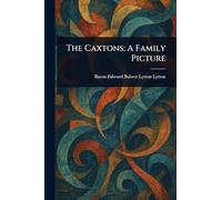 The Caxtons: A Family Picture