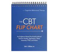 The CBT Flip Chart: Evidence-Based Treatment for Anxiety, Depression, Insomnia, Stress, Ptsd and More