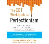 The CBT Workbook for Perfectionism by Sharon C. Martin