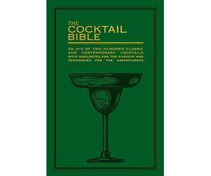 The ccktail Bible: An A-Z of two hundred class. Books