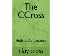 The CCross: Holistic Deliverance
