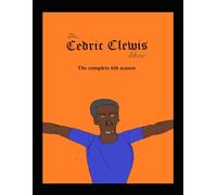 The Cedric Clewis Show The complete 6th season