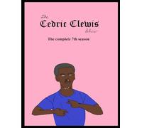 The Cedric Clewis Show The complete 7th season