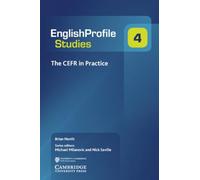 The CEFR in Practice: 4 (English Profile Studies, Series Number 4)