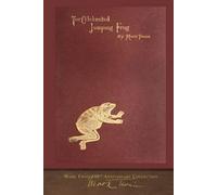 The Celebrated Jumping Frog: 100th Anniversary Collection