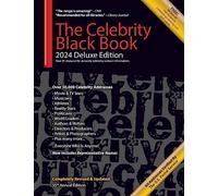The Celebrity Black Book 2024 (Deluxe Edition): Over 50,000+ Verified Celebrity Addresses for Autographs, Fundraising, Celebrity Endorsements, Marketing, Publicity & More!