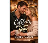 The Celebrity Who Came Home (Rustic Ridge)