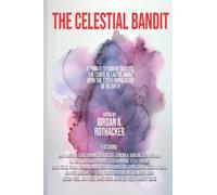 The Celestial Bandit: Tribute to Isidore Ducasse, the Comte de Lautréamont