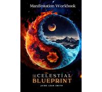 The Celestial Blueprint: Guided Numerology Workbook