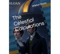 The Celestial Calculations