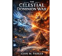 The Celestial Dominion War (Gods of the Returning Dawn)