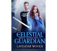 The Celestial Guardian (Ebrilyn Assassin Series)