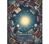 The Celestial Library: Composition Notebook for Students | College Ruled | 110 Pages | Whimsical Floating Books & Stardust Cover | For School Notes, ... Gift for Teen Girls, Boys & Book Lovers
