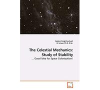 The Celestial Mechanics: Study of Stability: ... Good Idea for Space Colonization!