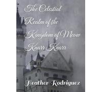The Celestial Realm of the Kingdom of Meow Knarr Knarr