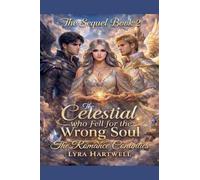 The Celestial Who Fell for the Wrong Soul Book 2