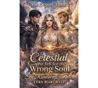 The Celestial Who Fell for the Wrong Soul: Book 2