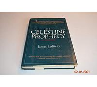 The Celestine Prophecy: Written by James Redfield, 1994 Edition, (1st Edition) Publisher: Warner Books Inc [Hardcover]