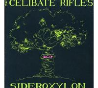 The Celibate Rifles - Sideroxylon