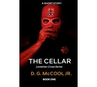The Cellar: A Short Story: Leviathan Cross