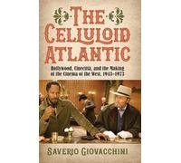 The Celluloid Atlantic: Hollywood, Cinecittà, and the Making of the Cinema of the West, 1943-1973 (SUNY series, Horizons of Cinema)