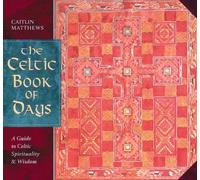 The Celtic Book of Days: A Daily Guide to Celtic Spirituality and Wisdom
