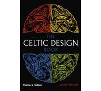 The Celtic Design Book: A Beginner's Manual, Knotwork, Illuminated Letters
