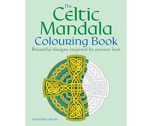 The Celtic Mandala Colouring Book: Beautiful designs inspired by ancient lore (Arcturus Creative Colouring)