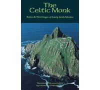 The Celtic Monk: Rules and Writings of Early Irish Monks (Cistercian Studies No. 162)