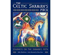 The Celtic Shaman's Pack: Guided journeys to the Otherworld