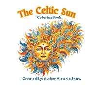 The Celtic Sun: Coloring Book
